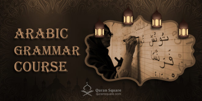Arabic Grammar Course - Quran Square