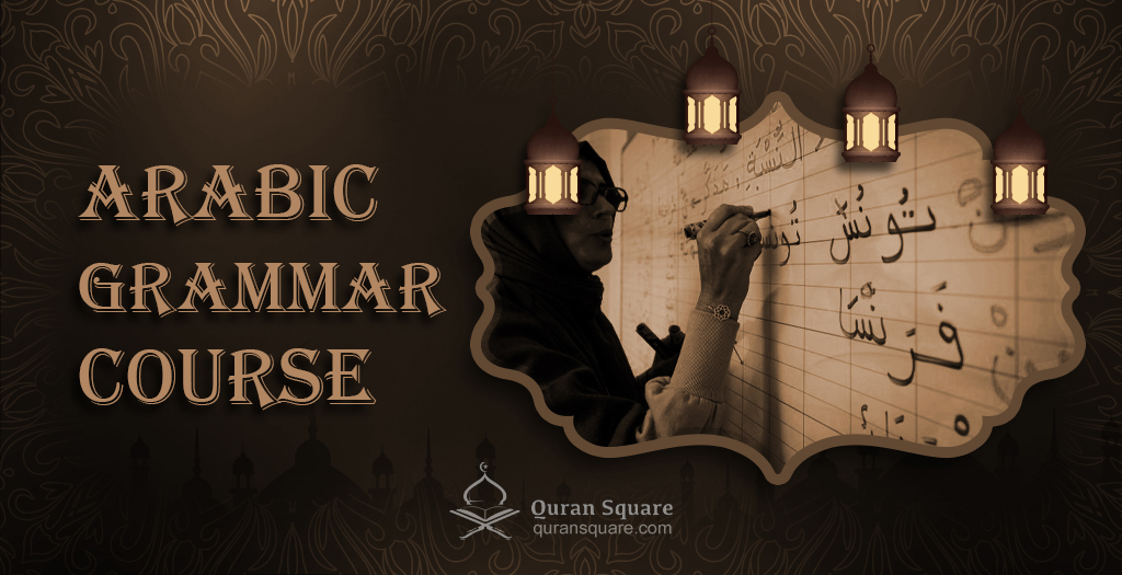 Arabic Grammar Course - Quran Square