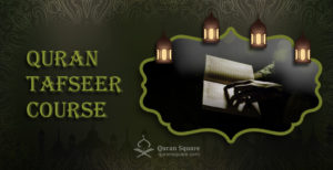 Quran Tafseer Course - Quran Square